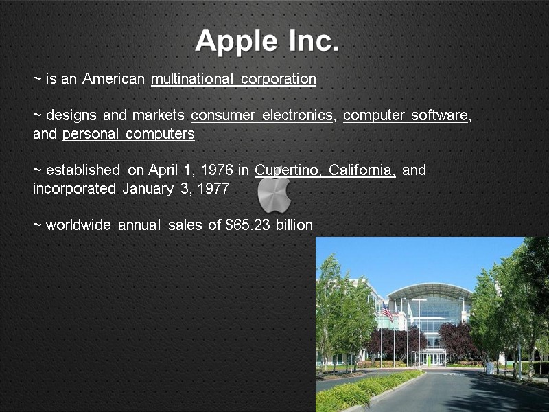 ~ is an American multinational corporation   ~ designs and markets consumer electronics,